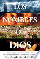 Libro Los Nombres de Dios: Completamente Ilustrado. Mas de 250 Nombres y Titulos de Dios El Padre, Jesus El Hijo y El Espiritu Santo