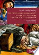 Libro LOS PROCESOS DE INTEGRACIÓN SOCIAL DE LA PRIMERA GENERACIÓN DE GASTARBEITER