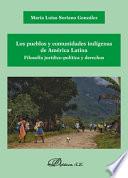 Libro Los pueblos y comunidades indígenas de América Latina. Filosofía jurídico-política y derechos.