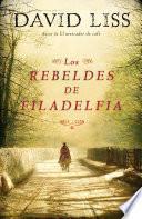 Libro Los rebeldes de Filadelfia