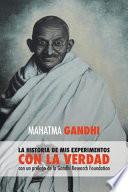 Libro Mahatma Gandhi, la historia de mis experimentos con la Verdad