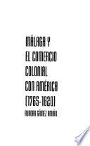 Libro Málaga y el comercio colonial con América, 1765-1820