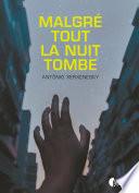 Libro Malgré tout la nuit tombe