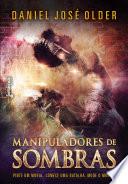 Libro Manipuladores de sombras