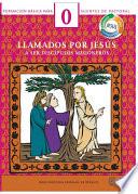 Libro Manual 0. Llamados por Jesús a ser discípulos misioneros