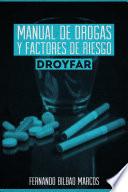 Libro MANUAL DE DROGAS Y FACTORES DE RIESGO DROYFAR