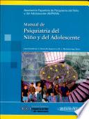 Libro Manual de psiquiatria del nino y del adolescente / Manual of Child and Adolescent Psychiatry