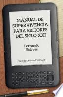 Libro Manual de supervivencia para editores del siglo XXI