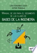 Libro Manual de uso para el seguimiento de las clases de bases de la ingeniería