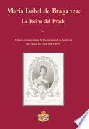 Libro María Isabel de Braganza: La Reina del Prado