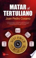 Libro Matar Al Tertuliano