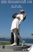 Libro ME ENAMORÉ DE A. P-R