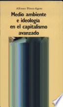 Libro Medio ambiente e ideología en el capitalismo avanzado