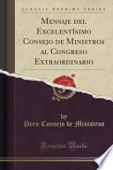 Libro Mensaje del Excelentísimo Consejo de Ministros al Congreso Extraordinario (Classic Reprint)