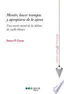 Libro Mentir, hacer trampas y apropiarse de lo ajeno