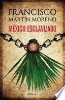 México esclavizado (Edición dedicada)