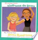 Libro Mi amiga tiene s’ndrome de Down/My Friend Has Down Syndrome