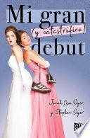 Libro Mi gran (y catastrófico) debut