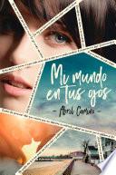 Libro Mi mundo en tus ojos