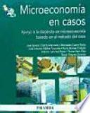 Libro Microeconomía en casos : apoyo a la docencia en microeconomía basado en el método del caso