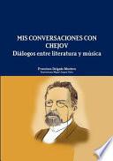 Libro MIS Conversaciones Con Chejov. Dialogos Entre Literatura y Musica
