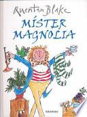 Libro Mister Magnolia