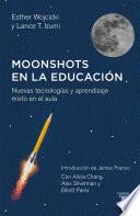 Libro Moonshots en la educación