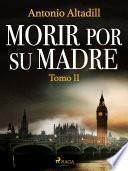 Libro Morir por su madre. Tomo II