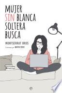 Libro Mujer sin blanca soltera busca