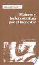 Libro Mujeres y lucha cotidiana por el bienestar