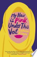 Libro My Hair is Pink Under This Veil