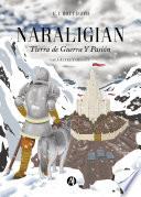 Libro Naraligian. Tierra de guerra y pasión