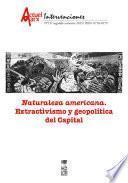 Libro Naturaleza americana. Extractivismo y geopolítica del capital. Actuel Marx N° 19