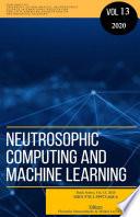 Libro Neutrosophic Computing and Machine Learning (NCML): An lnternational Book Series in lnformation Science and Engineering. Volume 13/2020