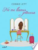 Libro No me llames princesa