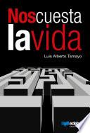Libro Nos cuesta la vida
