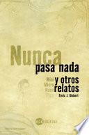 Libro Nunca pasa nada y otros relatos