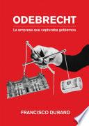 Libro Odebrecht, la empresa que capturaba gobiernos