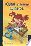 Libro ¡Ojalá no hubiera números!