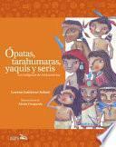 Libro Ópatas, Tarahumaras, Yaquis Y Seris