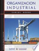 Libro Organización Industrial: Sistemas de gestión