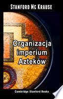Libro Organizacja imperium Azteków