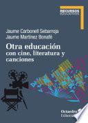 Libro Otra educación con cine, literatura y canciones