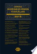 Libro Otras disposiciones fiscales 2016
