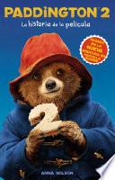 Libro Paddington 2: La historia de la película