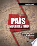 Libro País multidestino. Una nueva visión del turismo en el Perú