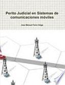 Libro Perito Judicial en Sistemas de comunicaciones móviles