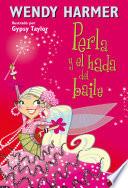 Libro Perla y el hada del baile (Colección Perla)