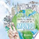 Libro Pinta tu dedo y viaja por el mundo