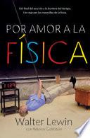 Libro Por amor a la física